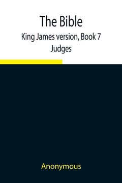 portada The Bible, King James version, Book 7; Judges (en Inglés)