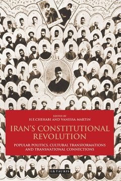 portada Iran's Constitutional Revolution: Popular Politics, Cultural Transformations and Transnational Connections (en Inglés)