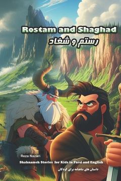 portada Rostam and Shaghad: Shahnameh Stories for Kids in Farsi and English (en Inglés)