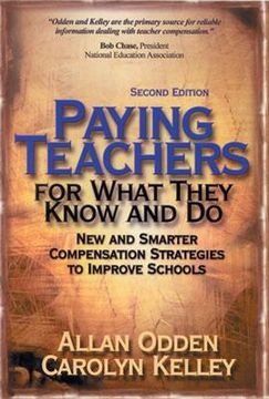 portada paying teachers for what they know and do: new and smarter compensation strategies to improve schools (en Inglés)