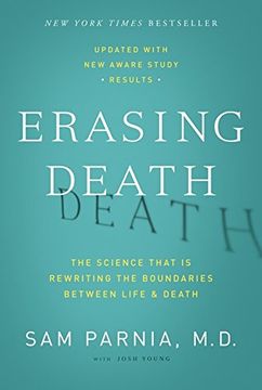 portada Erasing Death: The Science That Is Rewriting the Boundaries Between Life and Death