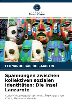 portada Spannungen zwischen kollektiven sozialen Identitäten: Die Insel Lanzarote (in German)