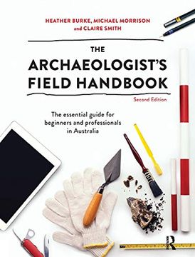 portada The Archaeologist's Field Handbook: The Essential Guide for Beginners and Professionals in Australia (en Inglés)