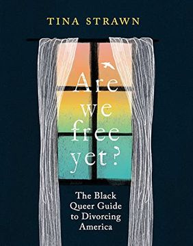 portada Are we Free Yet? The Black Queer Guide to Divorcing America (en Inglés)