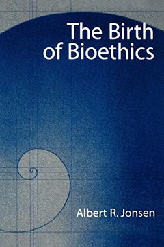 portada The Birth of Bioethics (en Inglés)