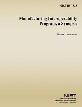 portada Manufacturing Interoperability Program, a Synopsis (en Inglés)