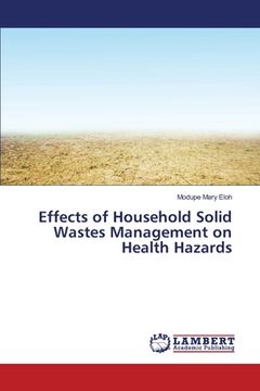 portada Effects of Household Solid Wastes Management on Health Hazards (en Inglés)