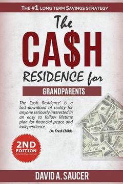 portada The CA$H Residence for Grandparents (en Inglés)