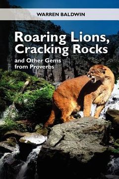 portada roaring lions, cracking rocks and other gems from proverbs (in English)