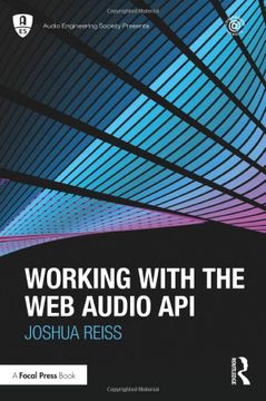 portada Working With the web Audio api (Audio Engineering Society Presents) (in English)