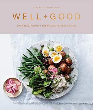 portada Well+Good: 100 Recipes and Advice From the Well+Good Community 