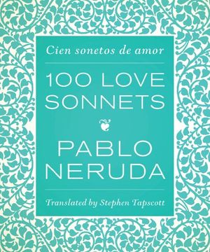 portada One Hundred Love Sonnets: Cien Sonetos de Amor (in English)