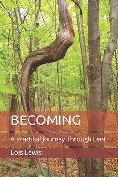 portada Becoming: A Practical Journey Through Lent (en Inglés)