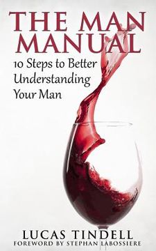 portada The Man Manual: 10 Steps to Better Understanding Your Man (en Inglés)