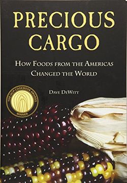 portada Precious Cargo: How Foods From the Americas Changed the World (en Inglés)