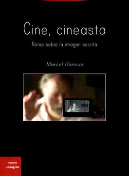 portada Cine,Cineasta. Notas Sobre la Imagen Escrita (Trayectos) (in Spanish)