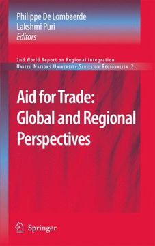 portada Aid for Trade: Global and Regional Perspectives: 2nd World Report on Regional Integration (United Nations University Series on Regionalism) (en Inglés)