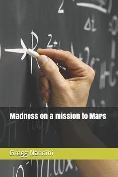 portada Madness on a mission to Mars (en Inglés)