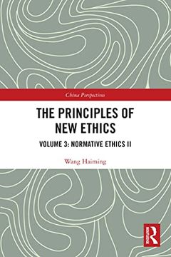 portada The Principles of new Ethics Iii: Normative Ethics ii (China Perspectives) 