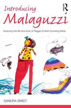 portada introducing malaguzzi: exploring the life and work of reggio emilia s founding father (en Inglés)