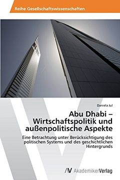 portada Abu Dhabi - Wirtschaftspolitik Und Aussenpolitische Aspekte