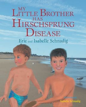 portada My Little Brother has Hirschsprung Disease (en Inglés)