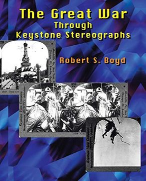 portada The Great war Through Keystone Stereographs (en Inglés)