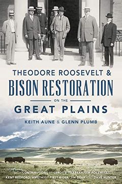 portada Theodore Roosevelt & Bison Restoration on the Great Plains (in English)