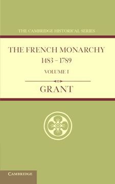 portada The French Monarchy 1483 1789: Volume 1 (Cambridge Historical Series) (en Inglés)