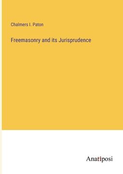 portada Freemasonry and its Jurisprudence (en Inglés)