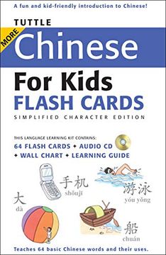 portada Tuttle More Chinese for Kids Flash Cards Simplified Edition: [Includes 64 Flash Cards, Audio cd, Wall Chart & Learning Guide] (Tuttle Flash Cards) (en Inglés)
