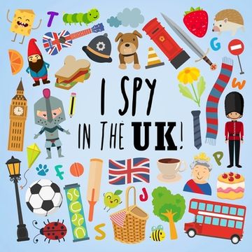 portada I Spy - In the UK!: A Fun Guessing Game for 3-5 Year Olds (en Inglés)