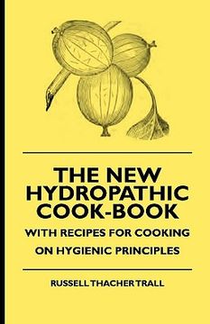 portada the new hydropathic cook-book - with recipes for cooking on hygienic principles (en Inglés)