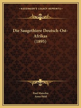 portada Die Saugethiere Deutsch-Ost-Afrikas (1895) (in German)