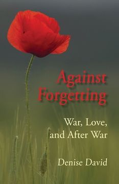 portada Against Forgetting: War, Love, and After War (en Inglés)