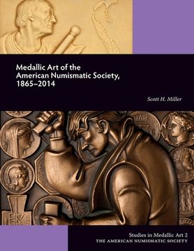 portada Medallic Art of the American Numismatic Society, 1865-2014