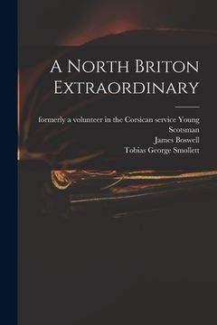 portada A North Briton Extraordinary (en Inglés)