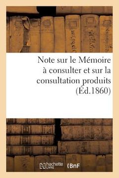 portada Note Sur Le Mémoire À Consulter Et Sur La Consultation Produits (in French)