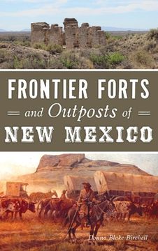 portada Frontier Forts and Outposts of New Mexico (en Inglés)