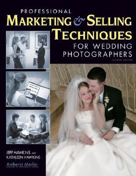 portada professional marketing & selling techniques for digital wedding photographers (en Inglés)