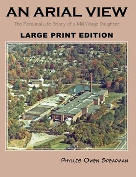 portada An Arial View: The Personal Life Story of a Mill Village Daughter (Large Type Edition)