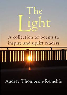 portada The Light: A Collection of Poems to Inspire and Uplift Readers (in English)