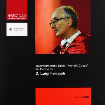 portada Investidura como Doctor Honoris Causa del Excmo. Sr. D. Luigi Ferrajoli