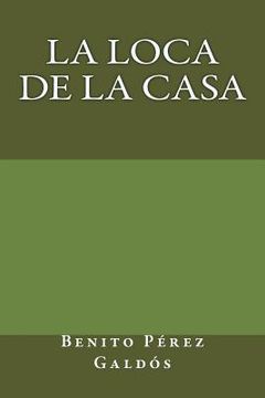 portada La loca de la casa (in Spanish)