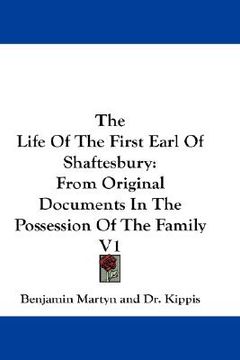portada the life of the first earl of shaftesbury: from original documents in the possession of the family v1