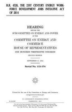 portada H.R. 4526, the 21st Century Energy Workforce Development Jobs Initiative Act of 2014 (in English)