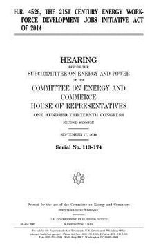 portada H.R. 4526, the 21st Century Energy Workforce Development Jobs Initiative Act of 2014