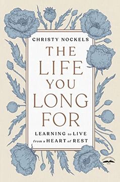 portada The Life You Long for: Learning to Live from a Heart of Rest