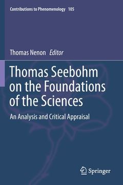 portada Thomas Seebohm on the Foundations of the Sciences: An Analysis and Critical Appraisal (in English)