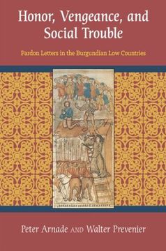 portada Honor, Vengeance, and Social Trouble: Pardon Letters in the Burgundian low Countries (in English)
